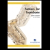 トロンボーンのための幻想曲（ジェームズ・カーナウ）（トロンボーン・フィーチャー）【Fantasy for Trombone】