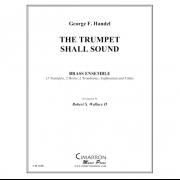トランペット・シャル・サウンド (金管九重奏)【The Trumpet Shall Sound】