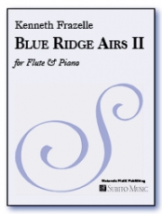 ブルー・リッジ・アリア・2（ケネス・フラゼレ）（フルート+ピアノ）【Blue Ridge Airs II】