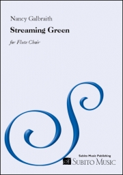 ストリーミング・グリーン（ナンシー・ガルブレイス）（フルート八重奏）【Streaming Green】