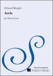 アセラ（エドワード・ナイト）（ミックス五重奏+ピアノ）【Acela】