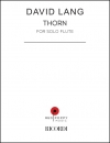 ソーン（デイヴィッド・ラング）（フルート）【thorn】