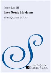 ソニック・ホライゾンズへ  (ジェイムズ・リー3世)  (木管二重奏+ピアノ）【Into Sonic Horizons】