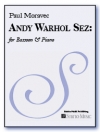 アンディ・ウォーホル・セズ（ポール・モラヴェック）（バスーン+ピアノ）【Andy Warhol Sez:】