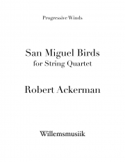 サン・ミゲル・バード（ロバート・アッカーマン）（弦楽四重奏）【San Miguel Birds】