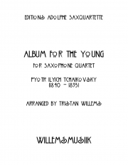 子どものためのアルバム（ピョートル・チャイコフスキー）（サックス四重奏）【Album for the Young】