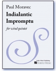 Indialantic Impromptu  (ポール・モラヴェック)  (木管五重奏）