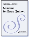 ソナチネ（ジェローム・モロス）（金管五重奏）【Sonatina for Brass Quintet】