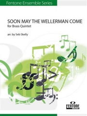 スーン・メイ・ザ・ウェラーマン・カム（金管五重奏）【Soon May the Wellerman Come】