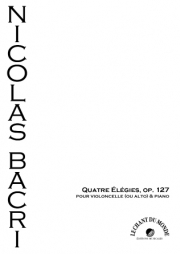 4つの哀歌・Op.127（ニコラ・バクリ）（チェロ+ピアノ）【Quatre Elégies, Op.127】