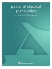 平和なクラシック・ソロ曲集（ピアノ）【Peaceful Classical Piano Solos】