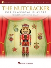 クラシック・プレーヤーのためのくるみ割り人形 (クラリネット+ピアノ)【The Nutcracker for Classical Players】