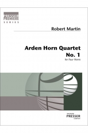 アーデン・ホルン四重奏曲・No.1 (ロバート・マーティン)（ホルン四重奏）【Arden Horn Quartet No. 1】