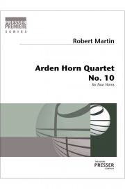 アーデン・ホルン四重奏曲・No.10 (ロバート・マーティン)（ホルン四重奏）【Arden Horn Quartet No. 10】