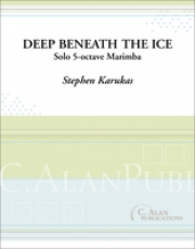 Deep Beneath the Ice（スティーヴン・カルーカス） (マリンバ)
