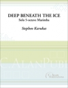 Deep Beneath the Ice（スティーヴン・カルーカス） (マリンバ)