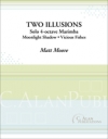 2つの幻想（マット・ムーア） (マリンバ)【Two Illusions】