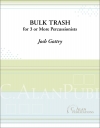 バルク・トラッシュ（ジョシュ・ゴットリー）（打楽器三重奏）【Bulk Trash】