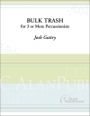 バルク・トラッシュ（ジョシュ・ゴットリー）（打楽器三重奏）【Bulk Trash】