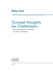 トランペット・スルー・フォー・チェルトナム（ベッツィ・ジョラス）（トランペット）【Trumpet thoughts for Cheltenham】