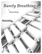 ベアリー・ブレッシング（ブレット・ディーツ）（打楽器四重奏）【Barely Breathing】