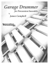 ガレージ・ドラマー（ジェイムズ・キャンベル）（打楽器七重奏）【Garage Drummer】