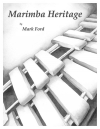 マリンバ・ヘリテージ（マーク・フォード）（打楽器八重奏）【Marimba Heritage】