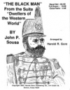 ブラック・マン「西世界の住人たち」より（ジョン・フィリップ・スーザ)（スコアのみ）【The Black Man From Dwellers of the Western World Suite】