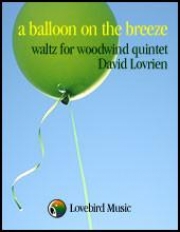そよ風の風船（デイヴィッド・ロヴリーン）  (木管五重奏）【a balloon on the breeze】