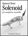 ソレノイド（スペンサー・ドーン） (サックス十二重奏）【Solenoid】