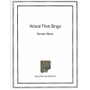 ウッド・ザッツ・シングス（ゴードン・スタウト）（マリンバ）【Wood That Sings】
