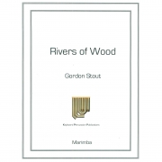 リバー・オブ・ウッド（ゴードン・スタウト）（マリンバ+ピアノ）【Rivers of Wood】
