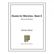 マリンバのためのエチュード・Book.4（ゴードン・スタウト）（マリンバ）【Etudes for Marimba, Book 4】