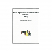 4つのエピソード・Vol.1（ゴードン・スタウト）（マリンバ）【Four Episodes Vol.1】
