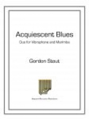 アクイエセント・ブルース（ゴードン・スタウト）（マレット二重奏）【Acquiescent Blues】