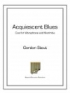 アクイエセント・ブルース（ゴードン・スタウト）（マレット二重奏）【Acquiescent Blues】