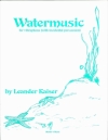 ウォーターミュージック（レーンダー・カイザー）（ビブラフォン）【Watermusic】