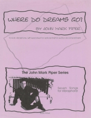 夢はどこへ行く?（ジョン・マーク・パイパー） (ビブラフォン)【Where Do Dreams Go?】