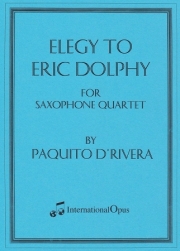 Elegy to Eric Dolphy（パキート・デリヴェラ） (サックス四重奏）