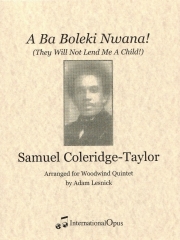 A Ba Boleki Nwana!（サミュエル・コールリッジ＝テイラー）（木管五重奏）