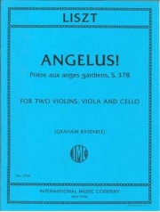 アンジェラス！守護天使への祈り (フランツ・リスト)（弦楽四重奏）【Angelus! Priere aux Anges Gardiens】