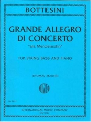 演奏会用大アレグロ「メンデルスゾーン風」（ジョヴァンニ・ボッテジーニ）（ストリングベース+ピアノ）【Grande Allegro di Concerto "alla Mendelssohn"】