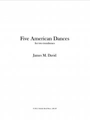 5つのアメリカの舞曲（ジェイムズ・デヴィッド）（トロンボーン二重奏）【Five American Dances】