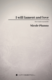私は嘆き愛する（ニコル・パイウノ）（スコアのみ）【I Will Lament And Love】