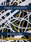 3つのオスティナート（ロジャー・ゼア）（スコアのみ）【Three Ostinatos】