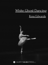 ホワイト・ゴースト・ダンシング（ロス・エドワーズ）（スコアのみ）【White Ghost Dancing】