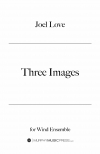 3つのイメージ（ジョエル・ラヴ）【Three Images】
