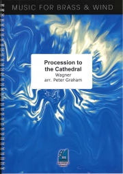 エルザの大聖堂への行列 (リヒャルト・ワーグナー)（金管バンド）【Procession to the Cathedral】
