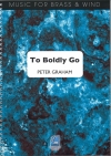 To Boldly Go（ピーター・グレアム）（金管バンド）