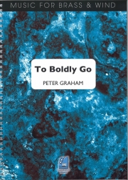 To Boldly Go（ピーター・グレアム）（金管バンド）（スコアのみ）